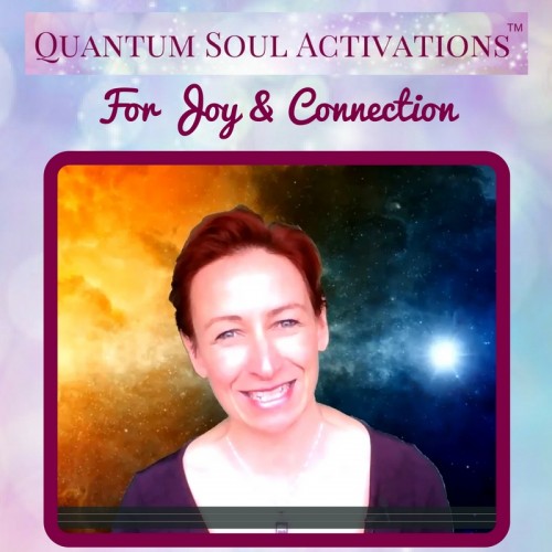 Quantum Soul Activation for Joy & Connection